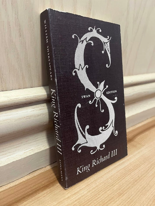 King Richard III (Swan Edition) by William Shakespeare