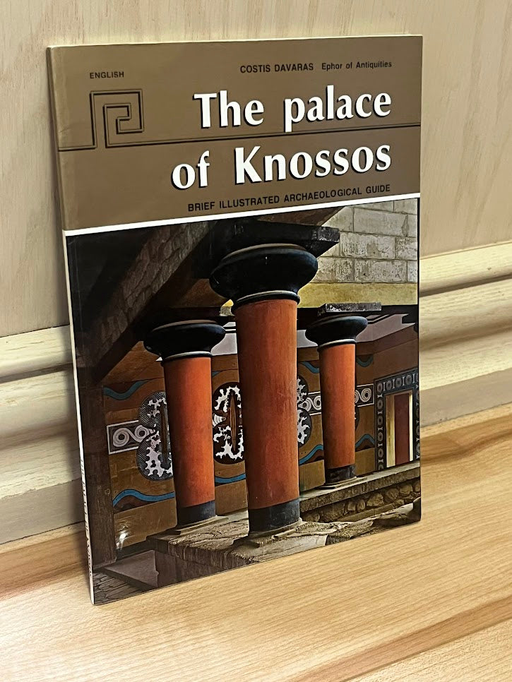 The palace of Knossos - Brief Illustrated Archaeological Guide by Costis Davaras