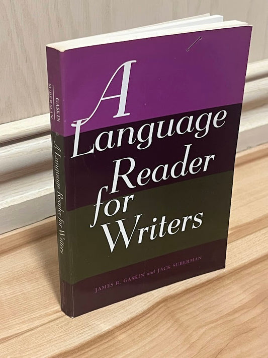 A Language Reader for Writers by James R. Gaskin and Jack Suberman