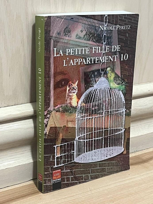 La Petite Fille de L'appartement 10 by Nicole Peretz