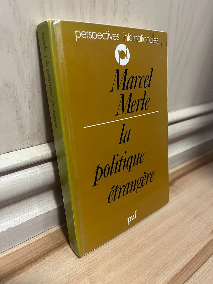 La Politique Etrangere by Marcel Merle