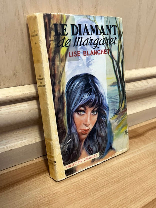 Le Diamant de Margaret (Collection Mirabelle) by Lise Blanchet