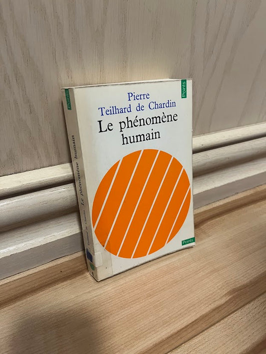 Le Phenomene Humain by Pierre Teilhard De Chardin