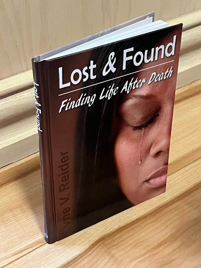Lost & Found: Finding Life After Death by Lyne V. Reider
