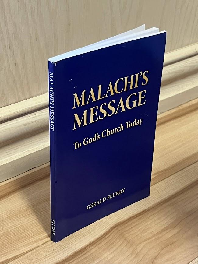 Malachi's Message To God's Church Today by Gerald Flurry