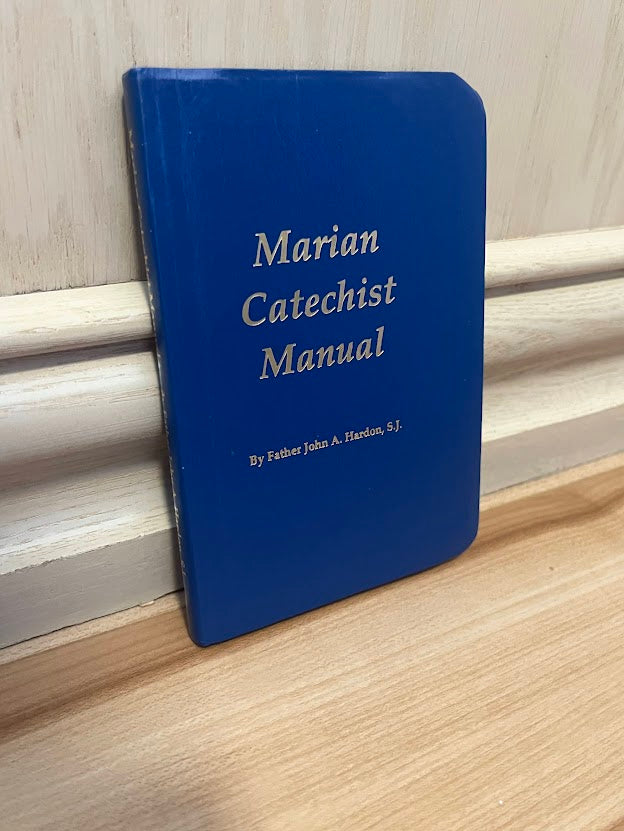 Marian Catechist Manual by John A. Hardon