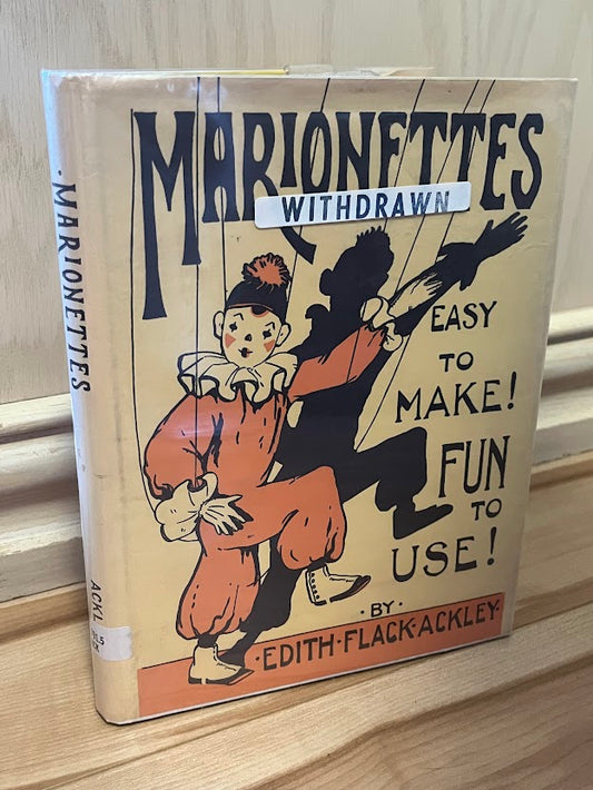 Marionettes (Easy to Make! Fun to Use!) by Edith Flack Ackley