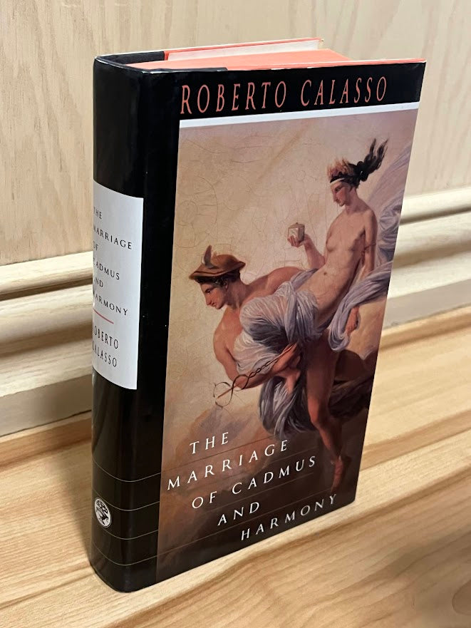 The Marriage of Cadmus and Harmony by Roberto Calasso