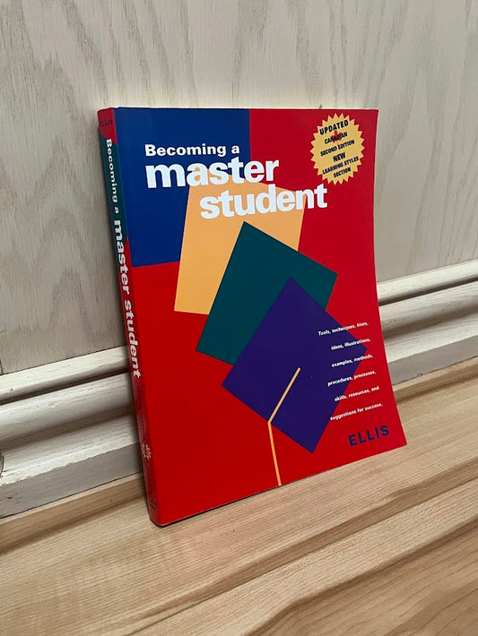 Becoming a Master Student - Updated Canadian Second Edition by Dave Ellis