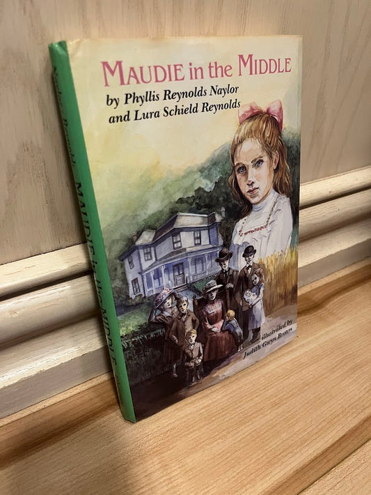 Maudie in the Middle by Phyllis Reynolds Naylor and Lura Schield Reynolds
