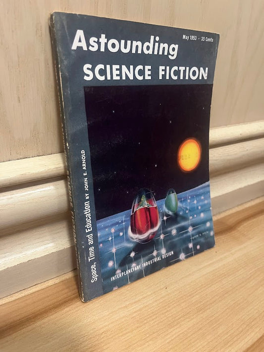 Astounding Science Fiction - May 1953: Volume LI, Number 3 by John W. Campbell, Jr.