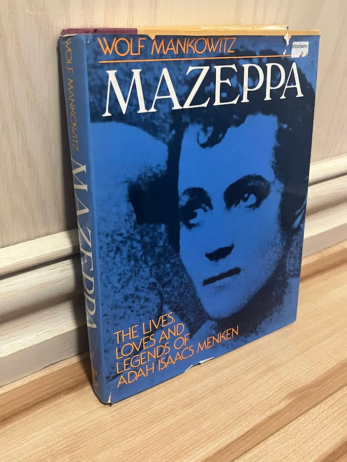Mazeppa: The Lives Loves and Legends of Adah Isaacs Menken by Wolf Mankowitz