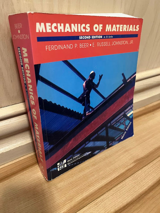 Mechanics of Materials Second Edition - In SI Units (Metric Edition) by Ferdinand P. Beer and Russell E. Johnston