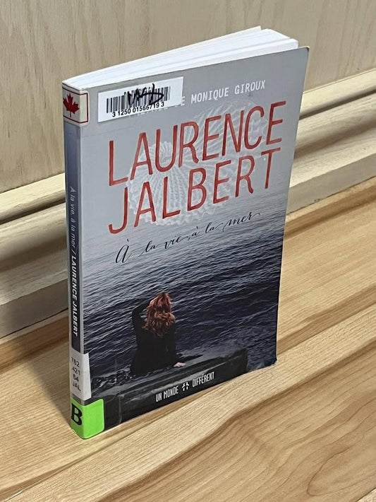 A La Vie, A La Mer by Laurence Jalbert and Claude Andre
