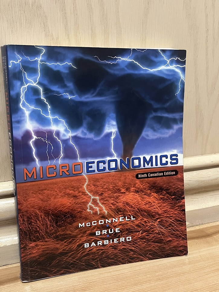 Microeconomics - Ninth Canadian Edition by Campbell R. McConnell, Stanley L. Brue, and Thomas P. Barbiero