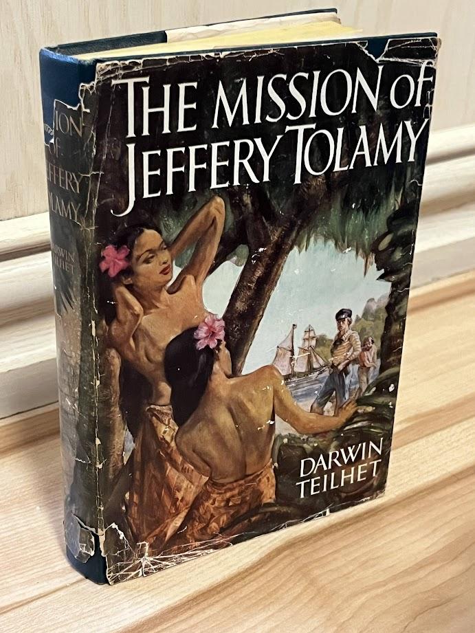 The Mission of Jeffery Tolamy by Darwin Teilhet