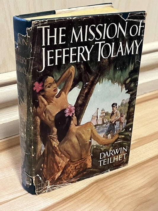 The Mission of Jeffery Tolamy by Darwin Teilhet
