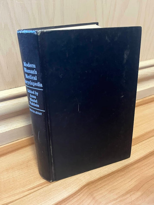 Modern Woman's Medical Encyclopedia by Anna Mantel Fishbein