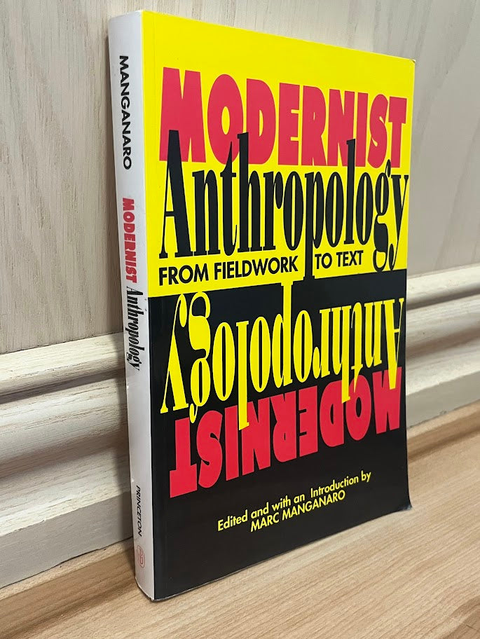 Modernist Anthropology: From Fieldwork to Text by Marc Manganaro