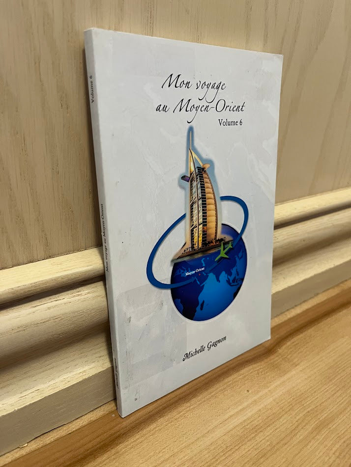 Mon Voyage au Moyen-Orient Volume 6 by Michelle Gagnon