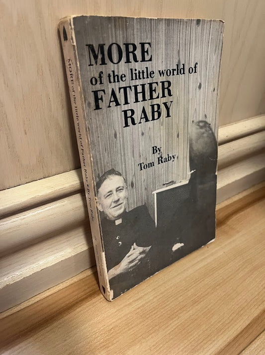 More of the Little World of Father Raby by Tom Raby