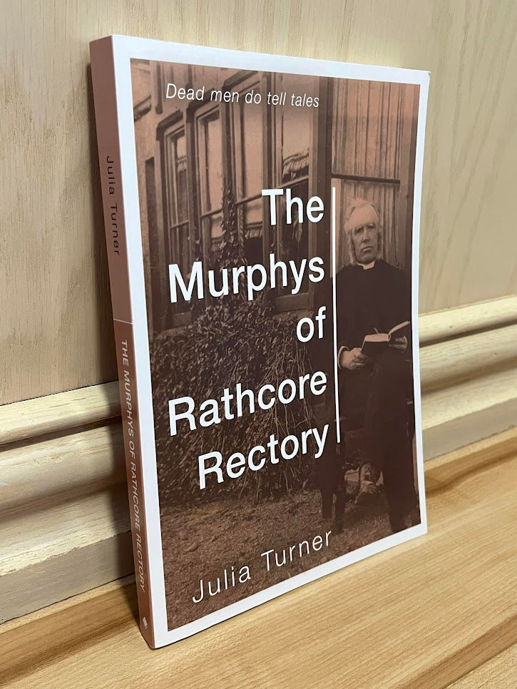 The Murphys of Rathcore Rectory by Julia Turner