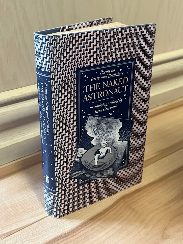 The Naked Astronaut: Poems on Birth and Birthdays - An Anthology by Rene Graziani