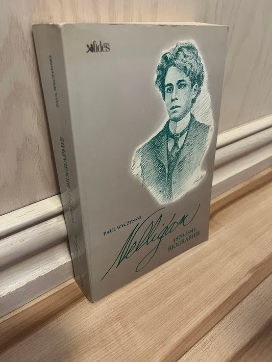 Nelligan: 1879-1941: Biographie by Paul Wyczynski