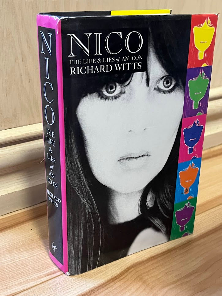 Nico: The Life & Lies of An Icon by Richard Witts