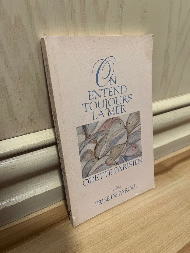 On Entend Toujours la Mer - Poesie by Odette Parisien