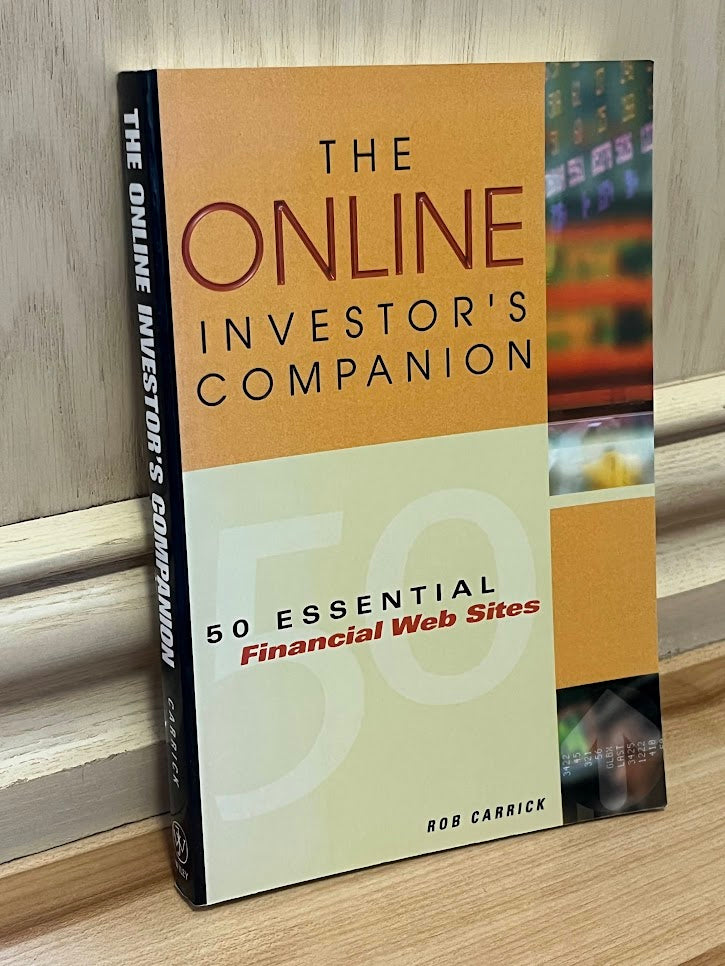 The Online Investor's Companion: 50 Essential Financial Web Sites by Rob Carrick