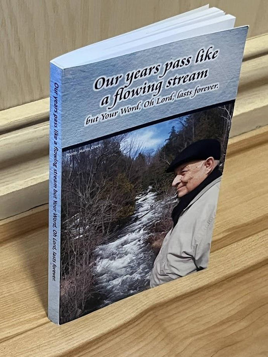 Our years pass like a flowing stream but Your Word, Oh Lord, lasts forever. by Fr. Jack and Fr. Boguslaw Jaroszek
