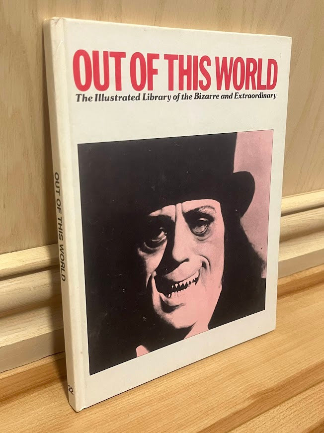Out of This World: The Illustrated Library of the Bizarre and Extraordinary - Volume 22 by Perrott Phillips