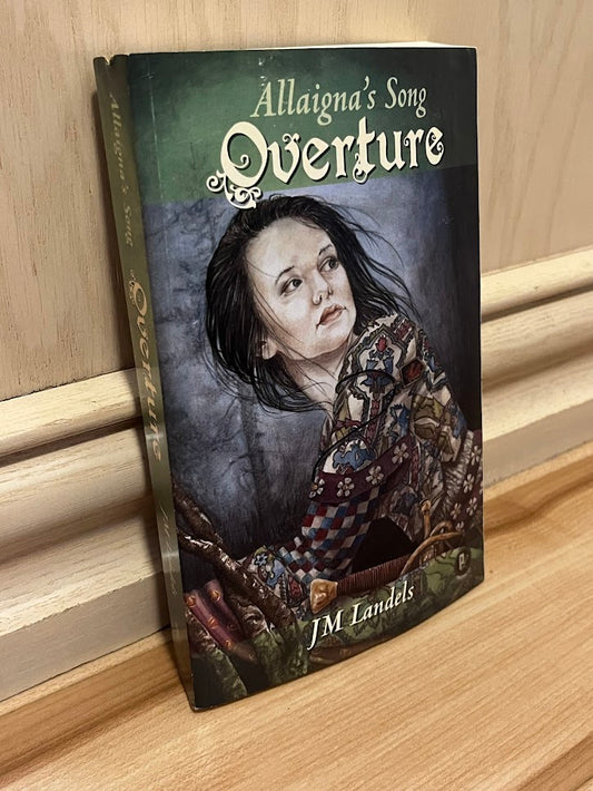Allaigna's Song: Overture (Volume 1) by JM Landels