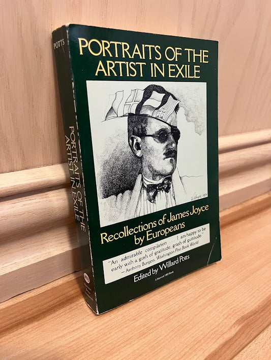 Portraits of the Artist in Exile: Recollections of James Joyce by Europeans by Willard Potts