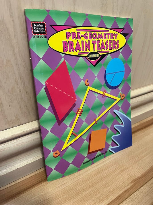 Pre-Geometry Brain Teasers by Sylvia J. Connolly and Karen J. Goldfluss