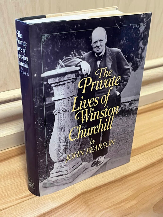 The Private Lives of Winston Churchill by John Pearson