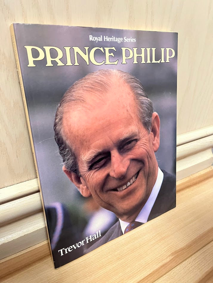 Prince Philip (Royal Heritage Series) by Trevor Hall