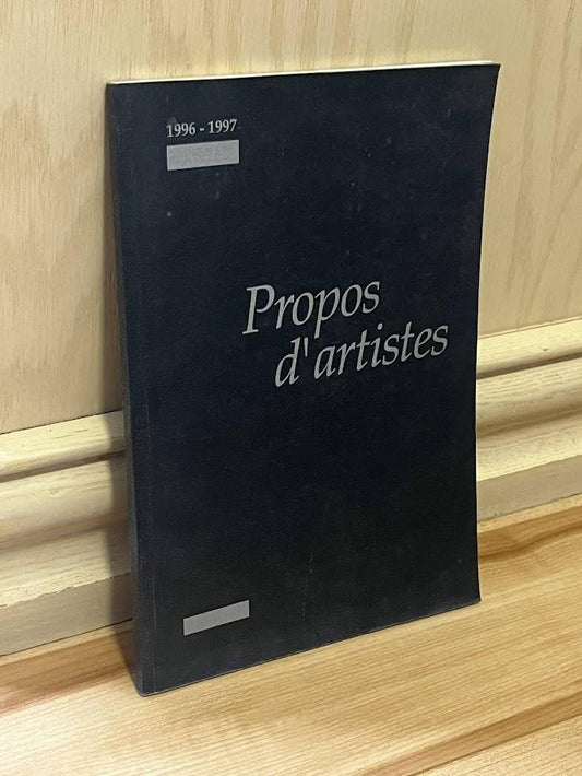 Propos d'artistes 1996 - 1997 by Daniel Beland, et al.