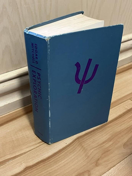 Psychic Exploration: A Challenge For Science by Edgar D. Mitchell