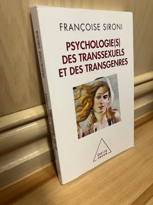 Psychologie(s) des Transsexuels et des Transgenres by Francoise Sironi