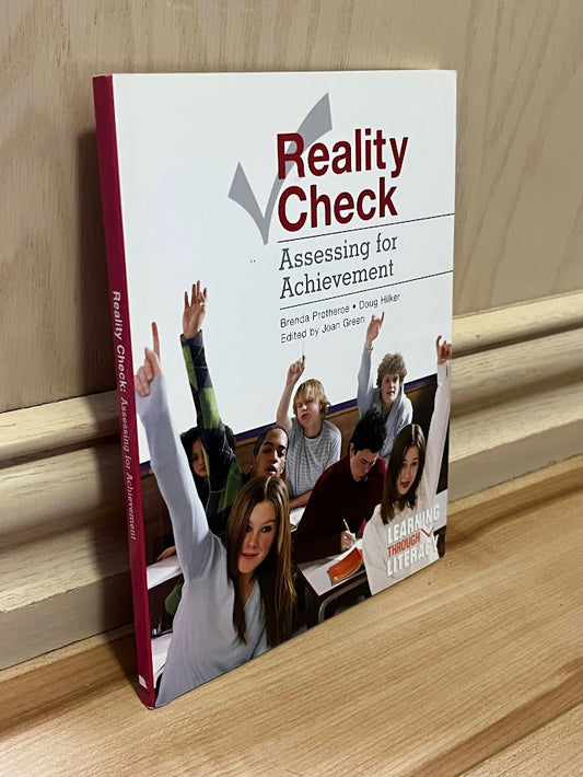 Reality Check - Assessing for Achievement by Brenda Protheroe and Doug Hilker