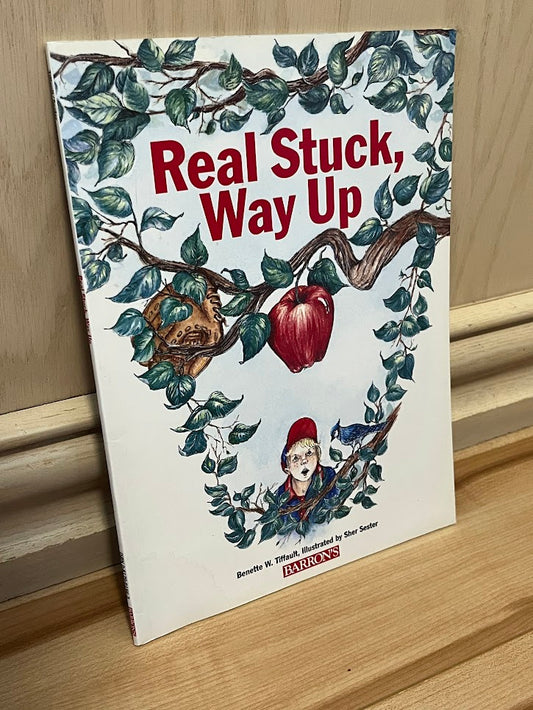Real Stuck, Way Up by Benette W. Tiffault