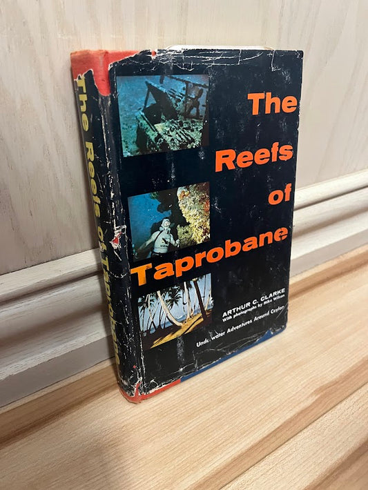 The Reefs of Taprobane: Underwater Adventures Around Ceylon by Arthur C. Clarke
