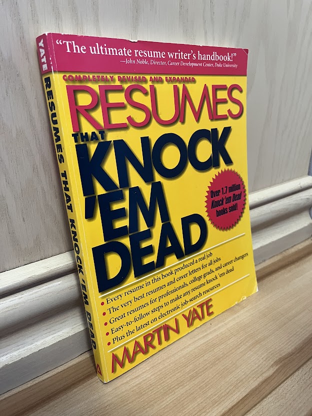 Resumes That Knock 'Em Dead (Completely Revised and Expanded) by Martin Yate