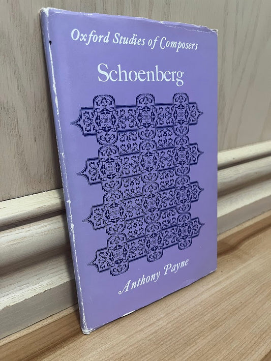 Schoenberg (Oxford Studies of Composers 5) by Anthony Payne