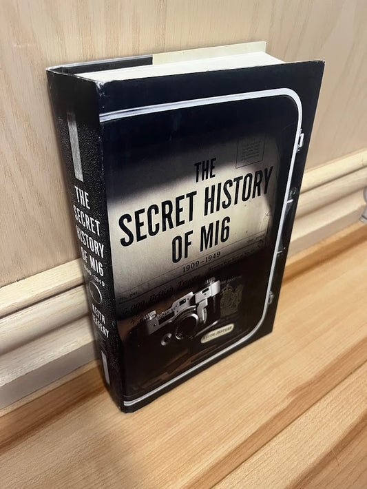 The Secret History of MI6: 1909-1949 by Keith Jeffery