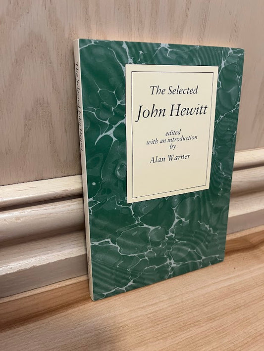 The Selected John Hewitt by Alan Warner