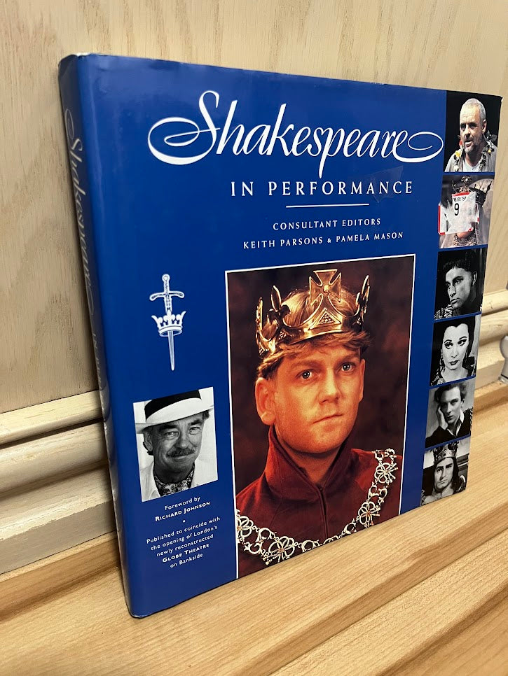 Shakespeare in Performance by Keith Parsons and Pamela Mason
