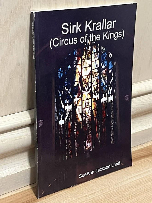 Sirk Krallar (Circus of the Kings) by SueAnn Jackson Land